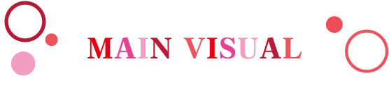 MAIN VISUAL