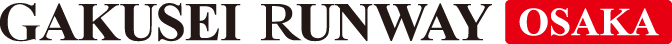 GAKUSEI RUNWAY OSAKA