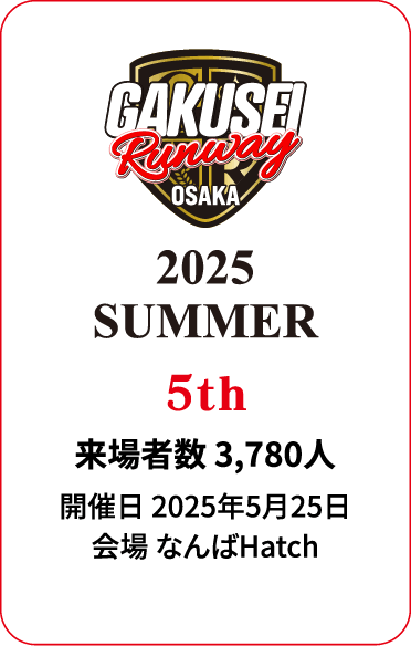 GAKUSEI RUNWAY 2025 SUMMER